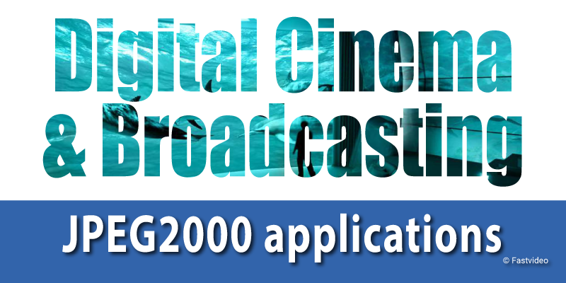 JPEG2000 цифровое кино и телевещание